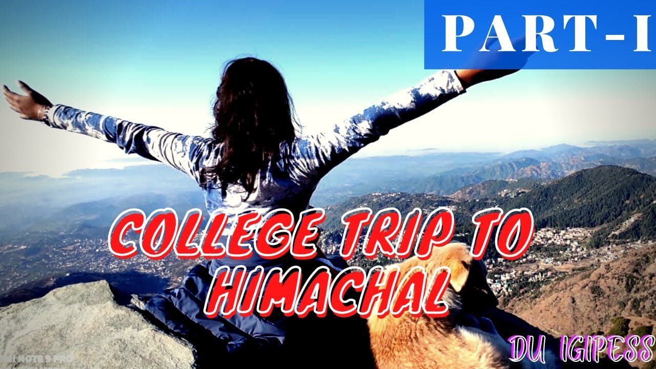 TRIUND Trek, Mcleodganj, Dharamshala |Delhi University IGIPESS | PART-1
