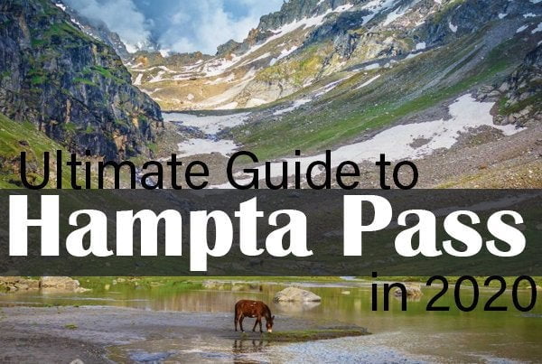 Ultimate Guide to Hampta Pass in 2020