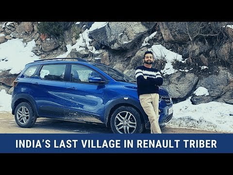 Renault Triber to the Last Indian Village | Exclusive 2020 Road Trip |